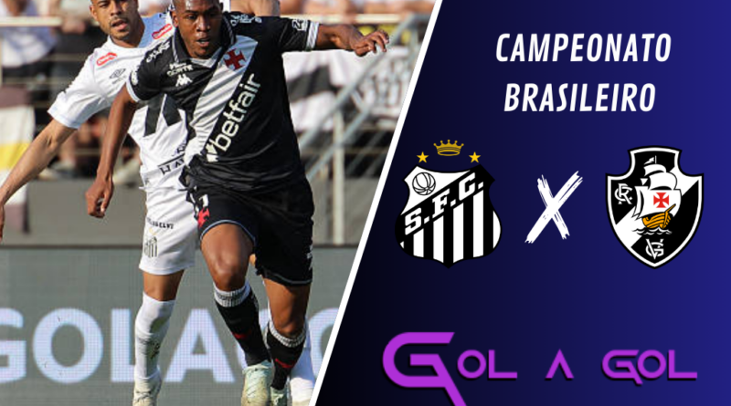 Santos vs Vasco pelo Campeonato Brasileiro